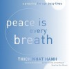 Peace Is Every Breath: A Practice for Our Busy Lives (Audio) - Thích Nhất Hạnh, Dan Woren