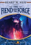 The Fiend and the Forge - Henry H. Neff