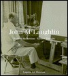 John McLaughlin: Western Modernism/Eastern Thought - Susan C. Larson, Peter Selz