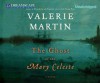 The Ghost of the Mary Celeste - Valerie Martin, Susie Berneis
