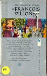 The complete works of Francois Villon ; trans., with a biography and notes - François Villon, Anthony Bonner, William Carlos Williams