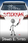 Stickman (Psychological thriller) - Dennis Yates