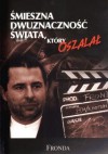 Śmieszna dwuznaczność świata, który oszalał - Bronisław Wildstein