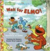 Wait for Elmo! (Junior Jellybean Books(TM)) - Molly Cross, Joe Mathieu