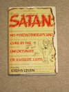 Satan: His Psychotherapy and Cure by the Unfortunate Dr. Kassler, J.S.P.S. - Jeremy Leven