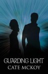 Guarding Light - Cate McKoy