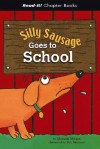 Silly Sausage Goes to School (Read-It! Chapter Books) (Read-It! Chapter Books) - Michaela Morgan