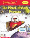 Planet Without Pronouns (Grammar Tales) - Justin Martin