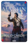 Wild Cards: El comienzo (Spanish Edition) - George R.R. Martin, Isabel Clúa Ginés