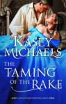 Taming of the Rake - Kasey Michaels