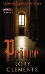 Prince: A John Shakespeare Mystery - Rory Clements