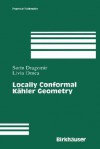 Locally Conformal Kahler Geometry - Sorin Dragomir, Liuiu Ornea