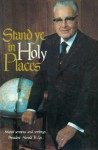 Stand Ye In Holy Places - Harold B. Lee