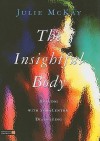 The Insightful Body: Healing with SomaCentric Dialoguing - Julie McKay Covert, Julie McKay