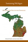 Sustaining Michigan: Metropolitan Policies and Strategies - Richard W. Jelier, Gary Sands