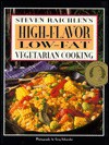 High-Flavor, Low-Fat Vegetarian Cooking - Steven Raichlen