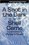 A Shot in the Dark/Shell Game: Two Mysteries - Richard Powell