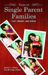 Focus on Single-Parent Families: Past, Present, and Future - Annice Yarber, Paul M. Sharp