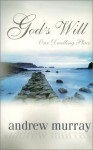 God's Will: Our Dwelling Place - Andrew Murray