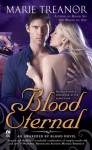 Blood Eternal (Awakened by Blood, #3) - Marie Treanor