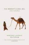 The Prophet's Camel Bell: A Memoir of Somaliland - Margaret Laurence