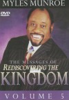 The Messages of Rediscovering the Kingdom, Volume 5 - Myles Munroe