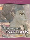 The Ancient Egyptians (History Opens Windows) - Jane Shuter