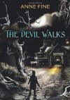 The Devil Walks - Anne Fine