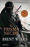 El prisma negro (El portador de luz, #1) - Brent Weeks