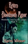 Return to the Bloodmoon Manor - Karen Wiesner