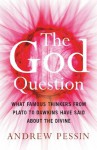 The God Question - Andrew Pessin