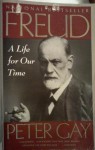 Freud: A Life for Our Time - Peter Gay