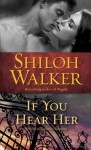 If You Hear Her - Shiloh Walker