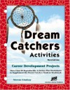 Dream Catchers Activities: Career Development Projects - Norene Lindsay