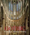 Gothic: Architecture, Sculpture, Painting - Rolf Toman, Achim Bednorz