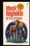 After Utopia - Mack Reynolds