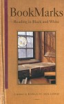 Bookmarks: Reading in Black and White, First Paperback Edition - Karla F.C. Holloway