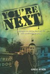 You're Next!: Outrageous Stories from My Life That Could Change Yours - Greg Stier