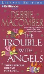 The Trouble with Angels - Debbie Macomber, Kathy Garver