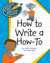 How to Write a How-To - Cecilia Minden, Kate Roth