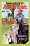 The Adventures of Andy & Spirit: Book 1 - Mary Jean Kelso, K.C. Snider