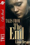Tales from the End - Lissa Bryan