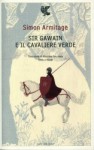 Sir Gawain e il Cavaliere Verde - Unknown, Massimo Bocchiola, Simon Armitage