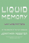 Liquid Memory: Why Wine Matters - Jonathan Nossiter