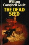 The Dead Seed - William Campbell Gault