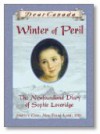 Winter of Peril: The Newfoundland Diary of Sophie Loveridge - Jan Andrews