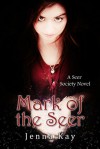 Mark of the Seer - Jenna Kay