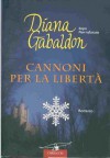 Cannoni per la libertà - Chiara Brovelli, Diana Gabaldon