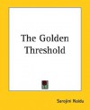 The Golden Threshold - Sarojini Naidu