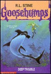 Deep Trouble (Goosebumps, #19) - R.L. Stine